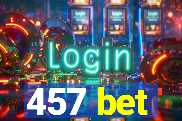 457 bet